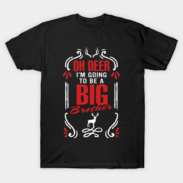 Oh Deer I'm Going to be a Big Brother Christmas T-Shirt by martinyualiso